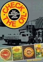 Check the Oil: Gas Station Collectibles With Prices 0870694464 Book Cover
