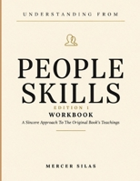 Understanding From People Skills Edition 1: A Sincere Approach To The Original Book’s Teachings B0HGZRSGS9 Book Cover