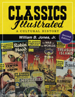Classics Illustrated: A Cultural History 0786410779 Book Cover