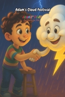 Adam’s Cloud Festival: Akunis' Tale - Fun Stories For Kids B0FDWFCNGT Book Cover
