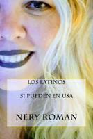 Los Latinos SI Pueden en USA 1727252586 Book Cover