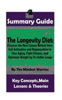 SUMMARY: The Longevity Diet: Discover the New Science Behind Stem Cell Activation and Regeneration to Slow Aging, Fight Disease, and Optimize Weight: ... Weight Loss, Autoimmune Disease, Alzheimer's) 1727845609 Book Cover