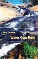 Water Over Rock 176109324X Book Cover