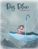 The Big Blue Umbrella B0BVD5CX4P Book Cover