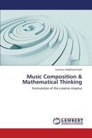 Music Composition & Mathematical Thinking 3659421626 Book Cover