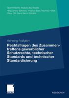 Rechtsfragen Des Zusammentreffens Gewerblicher Schutzrechte, Technischer Standards Und Technischer Standardisierung 3834919721 Book Cover