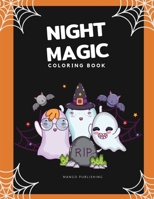 Night Magic Coloring Book: Coloring pages for kids, preschool, children, kindergarten to create amazing pictures 1700971115 Book Cover