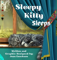 Sleepy Kitty Sleeps: A Puppy's Adventure of 'Cat and Seek' 1958023345 Book Cover