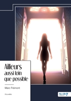 Ailleurs aussi loin que possible B0CV7BYMZW Book Cover