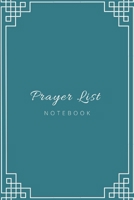 Prayer List Notebook: Cultivate an attitude of forgiveness, gratitude and prayer daily. 1713259125 Book Cover