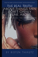 The Real Truth About Things Men Don't Openly Speak About 1686037457 Book Cover