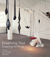 Dreaming Red: Creating ArtPace 1888302003 Book Cover
