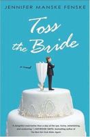 Toss the Bride 031233981X Book Cover