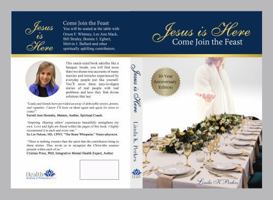 Jesus is Here: Come Join the Feast 098561725X Book Cover