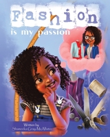 Fashion Is My Passion 148974195X Book Cover