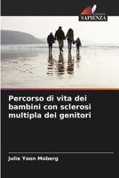 Percorso di vita dei bambini con sclerosi multipla dei genitori (Italian Edition) 6208250609 Book Cover
