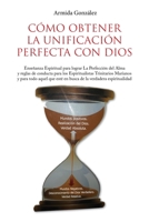 Cómo Obtener La Unificación Perfecta Con Dios (Spanish Edition) 1951469054 Book Cover