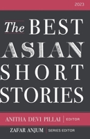 The Best Asian Short Stories 2023 9811885850 Book Cover