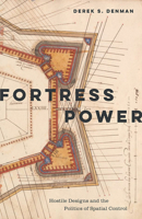 Fortress Power: Hostile Designs and the Politics of Spatial Control 151791793X Book Cover
