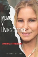 MEMOIR OF A LIVING LEGENG: BARBRA STREISAND B0CLG9JYC4 Book Cover