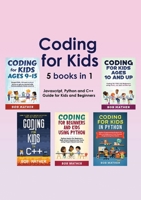 Coding for Kids 5 Books in 1: Javascript, Python and C++ Guide for Kids and Beginners 1922659630 Book Cover