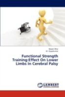 Functional Strength Training:Effect On Lower Limbs In Cerebral Palsy 3844392068 Book Cover