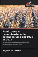 Produzione e comunicazione del cotone in Ciad dal 1928 al 2017 (Italian Edition) 6208030005 Book Cover