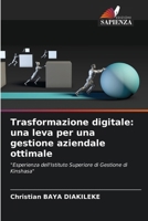 Trasformazione digitale: una leva per una gestione aziendale ottimale (Italian Edition) 6208295408 Book Cover
