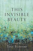 This Invisible Beauty 1635342171 Book Cover