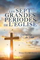 Les Sept Grandes Periodes de l'Eglise: Un Ouvrage Du Temps (French Edition) B0DVF1P7ZR Book Cover