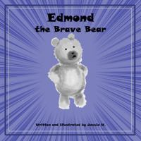 Edmond the Brave Bear 1969959029 Book Cover
