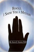 Behold, I Show You a Mystery 1604411155 Book Cover