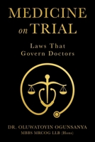 Medicine on Trial: Laws That Govern Doctors 1834382556 Book Cover