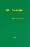 Oh! Could Be! 0967333849 Book Cover