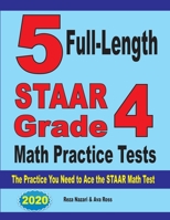 5 Full-Length STAAR Grade 4 Math Practice Tests : The Practice You Need to Ace the STAAR Math Test 1646121236 Book Cover