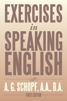 Exercises in Speaking English 1493111221 Book Cover