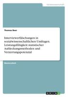 Interviewerfälschungen in Sozialwissenschaftlichen Umfragen. Leistungsfähigkeit Statistischer Aufdeckungsmethoden Und Verzerrungspotenzial (German Edition) 3668897301 Book Cover