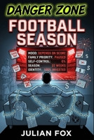 Danger Zone: Football Season B0GZGV363B Book Cover