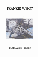 Frankie Who? 1667892452 Book Cover