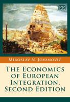 The Economics of European Integration, Second Edition 0857933973 Book Cover