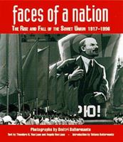 Faces of a Nation: The Rise and Fall of the Soviet Union, 1917-1991 1555912621 Book Cover