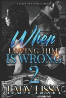 When Loving Him Is Wrong 2 1791343929 Book Cover