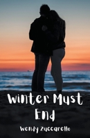Winter Must End B0BWYZDJXB Book Cover