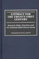 Literacy for the Twenty-First Century: Research, Policy, Practices, and the National Adult Literacy Survey 0275957861 Book Cover