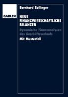 Neue Finanzwirtschaftliche Bilanzen: Dynamische Finanzanalysen Des Geschaftsverlaufs 3409141510 Book Cover