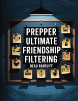 Prepper Ultimate Friendship FIltering 1998545415 Book Cover