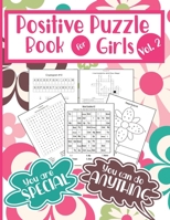 Positive Puzzle Book For Girls Vol. 2: Fun Positive Mindset Activity Book For Teens & Tweens B08ZBJFML5 Book Cover