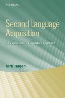 Second Language Acquisition: An Evolutionary Linguistics Approach 0472033115 Book Cover