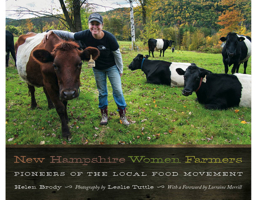 New Hampshire Women Farmers: Pioneers of the Local Food Movement 1611687845 Book Cover