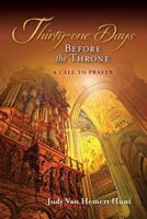 Thirty-one Days Before the Throne: A Call to Prayer 0615964605 Book Cover